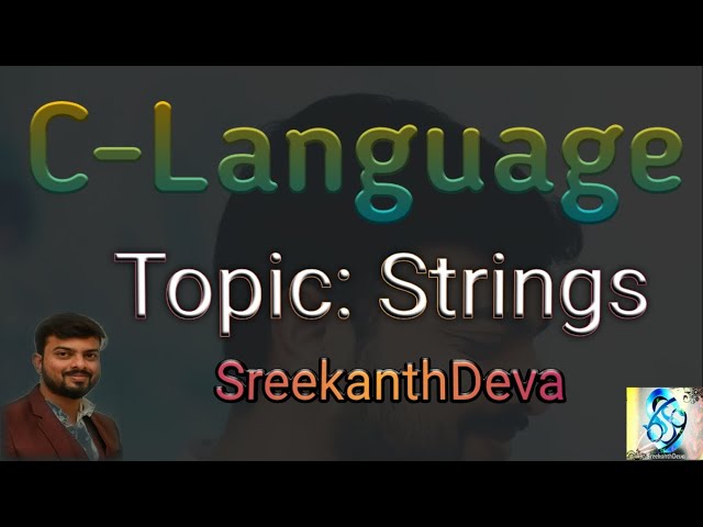Strings | char array | string literal | c-93 | SreekanthDeva.