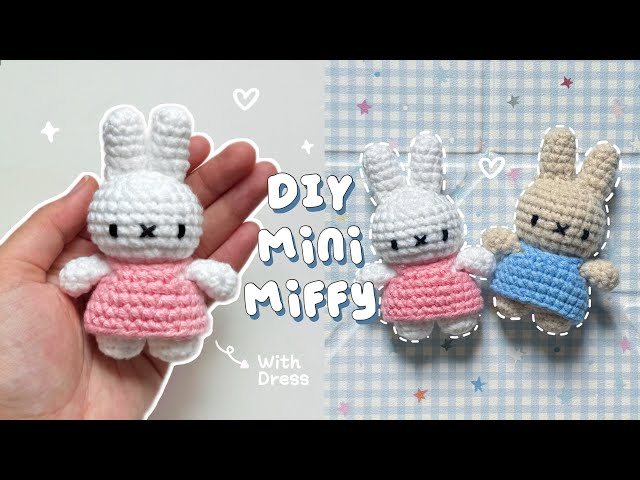 ♡ Crochet Mini Miffy Tutorial | Beginner Friendly | Step-by-step Tutorial ♡