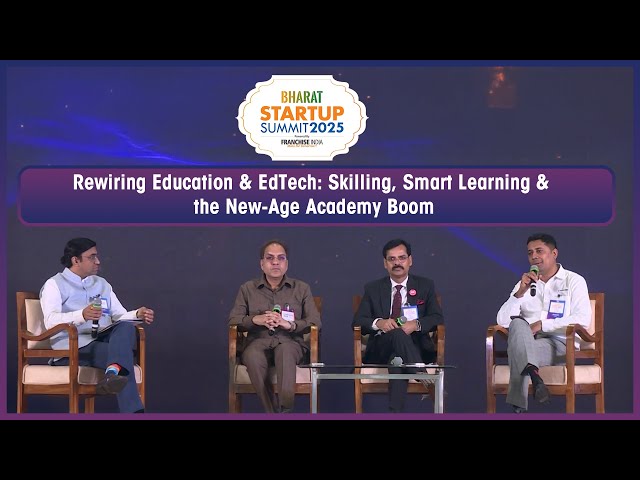 Rewiring Education & EdTech: Powering Smart Learning & India’s Skilling Revolution