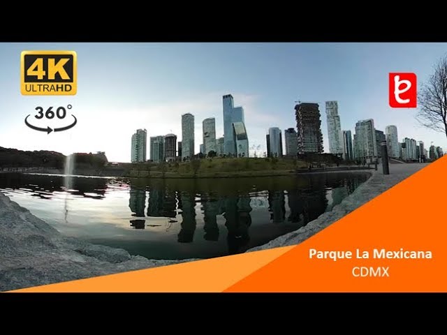 Parque La Mexicana CDMX ( Vista en 360°,  4K ) | www.edemx.com