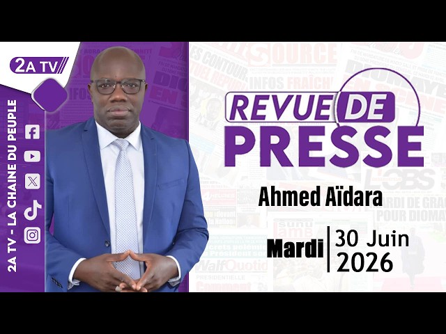 Ahmed Aïdara Press Review for Tuesday, June 30, 2026