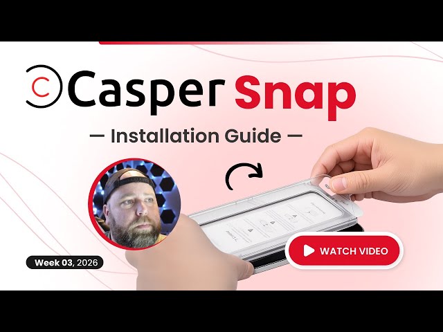 Easiest Tempered Glass Install I’ve Ever Done (Casper Snap)