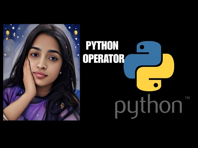Python Tutorial for Beginners | Python Operators Explained with Examples