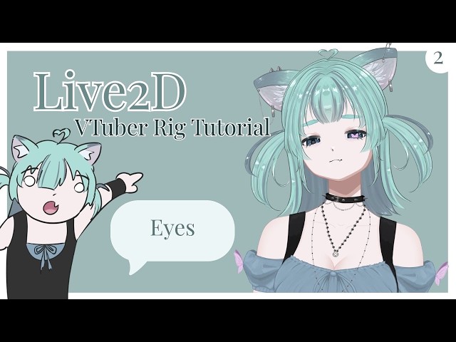 [Live2D Tutorial] The Eyes! (and Eyebrows)