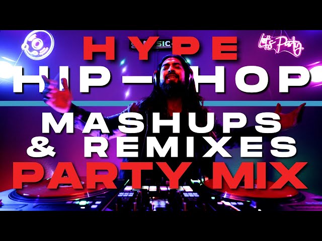 Hot Party Starter Hip Hop Hype Mashups & Remixes Club Party Mix Ft. West  East Coast Hip-Hop (Dirty)