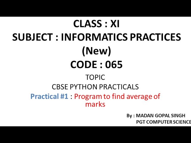 XI - IP Practical #1 : Program to find average marks