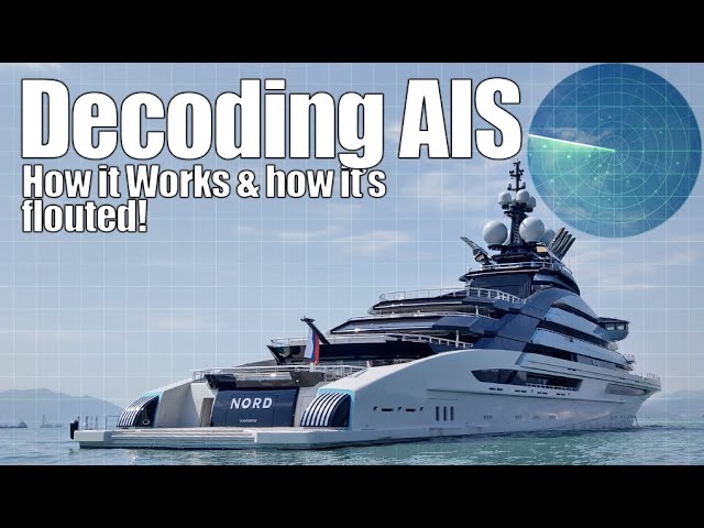 AIS: Most Comprehensive Video on Maritime Tracking Technology!