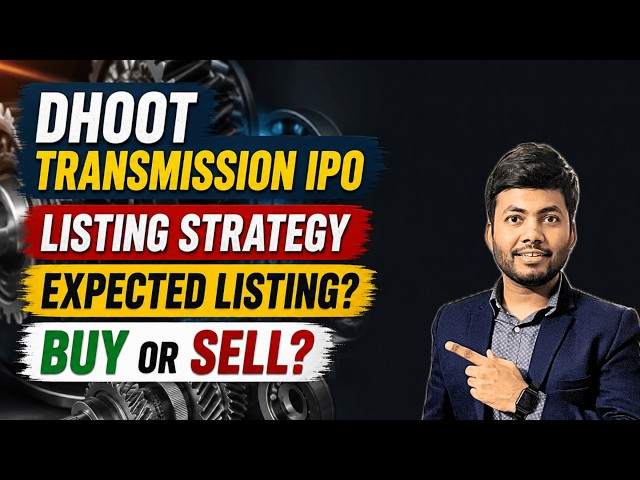 Dhoot Transmission IPO Listing Strategy | Buy, Hold or Sell ? | Latest IPO GMP