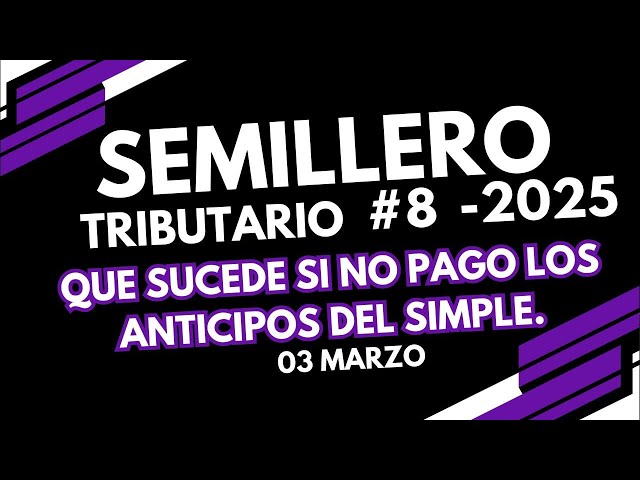 ANTICIPO DEL REGIMEN SIMPLE. QUE SUCEDE SI NO PAGO EL ANTICIPO.