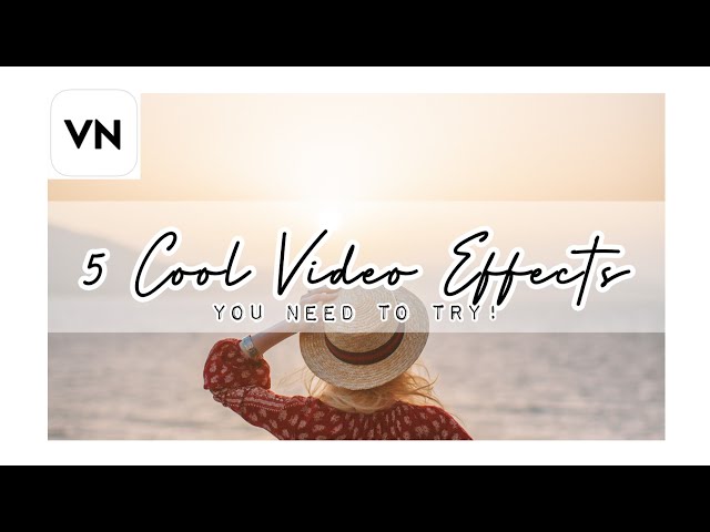 5 Cool Video Effects You Need To Try | VN Video Editor Tutorial | Margie Chua