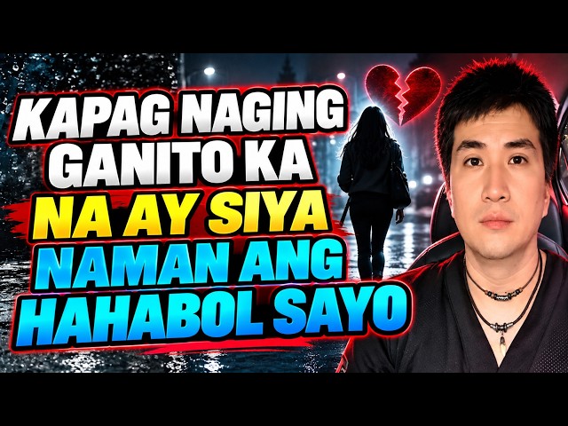 Kapag naging ganito ka na ay siya naman ang hahabol sayo .1611