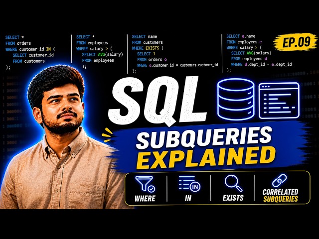 SQL Subqueries Explained — WHERE, IN, EXISTS & Correlated Subqueries | Ep.09