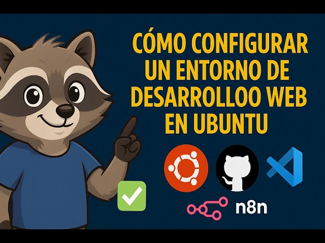 ✅ Cómo Configurar un Entorno de Desarrollo Web en Ubuntu con GitHub y Visual Studio Code