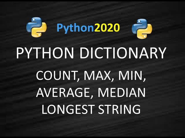 D3- Python Dictionary | Python Dictionary Methods – Average,Median ,Count,Max,Min - Python Dict