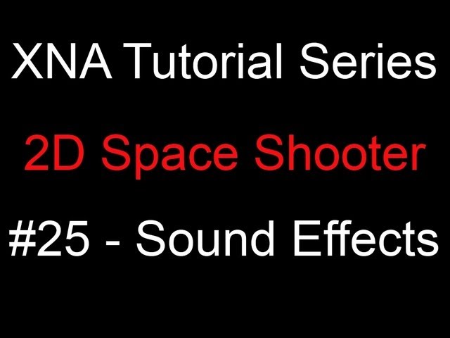 Programming a 2D Space Shooter Tutorial #25 - XNA - SoundManager Class
