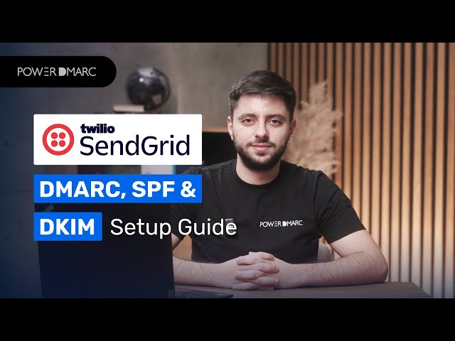 SendGrid Domain Authentication | How to Set Up DKIM, SPF & DMARC for SendGrid?
