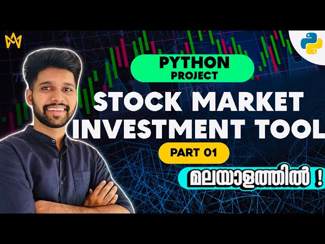 Python Project - Build a Stock Market Investment Tool | Part 01 | Malayalam Python Tutorial