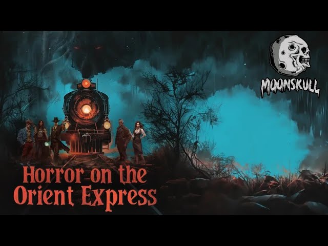 (VOD) Horror on the Orient Express - Episode 49