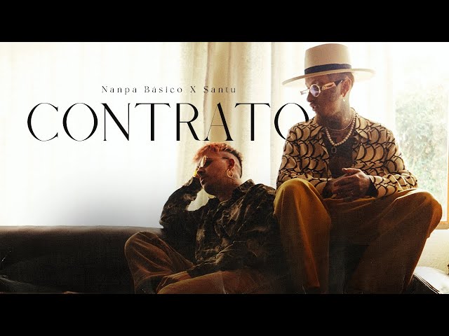 Nanpa Básico ft. @Soysantu - Contrato (Video Oficial)