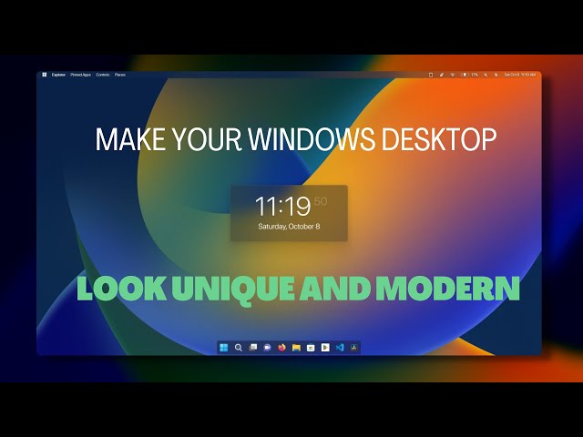 Make your Windows customization look Unique and Modern!