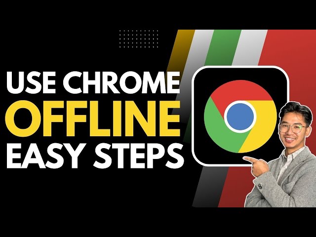 How to Use Google Chrome Offline