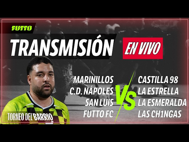🔴TORNEO DEL BARRIO🔴 | HOY FUTTO VS LAS CHINGAS, JHONCITO, LOS MELLOS, QUE CALORRRR!