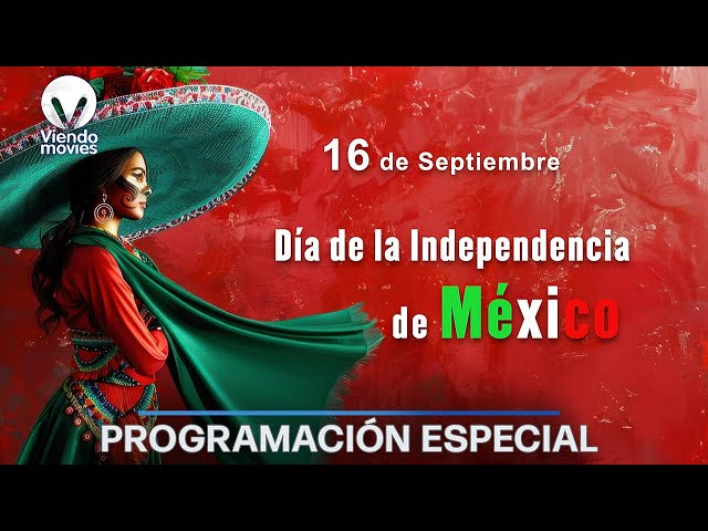🇲🇽 Celebra la Independencia con lo mejor del cine mexicano