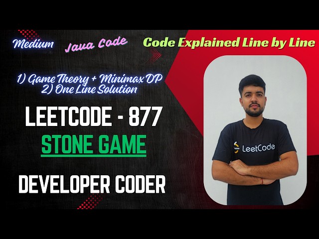 Stone Game | LeetCode 877 | Java Code | Developer Coder