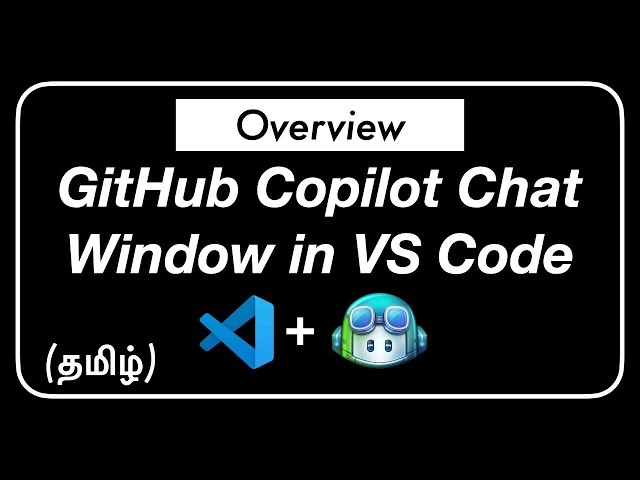 GitHub Copilot | Chat Window | VS Code | Tamil