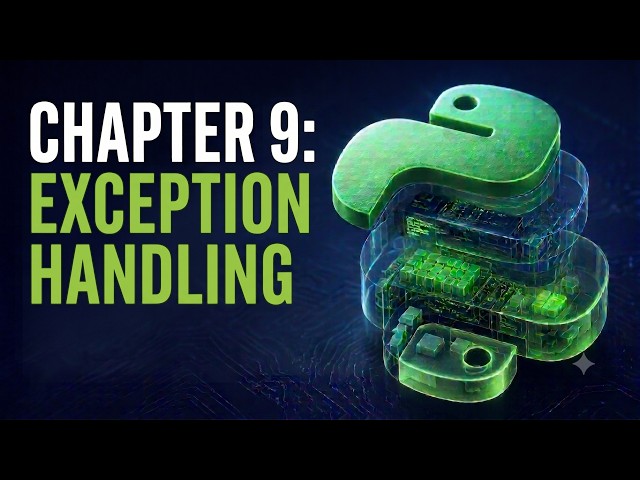 Python Programming Course | Chapter 9: Python Exception Handling