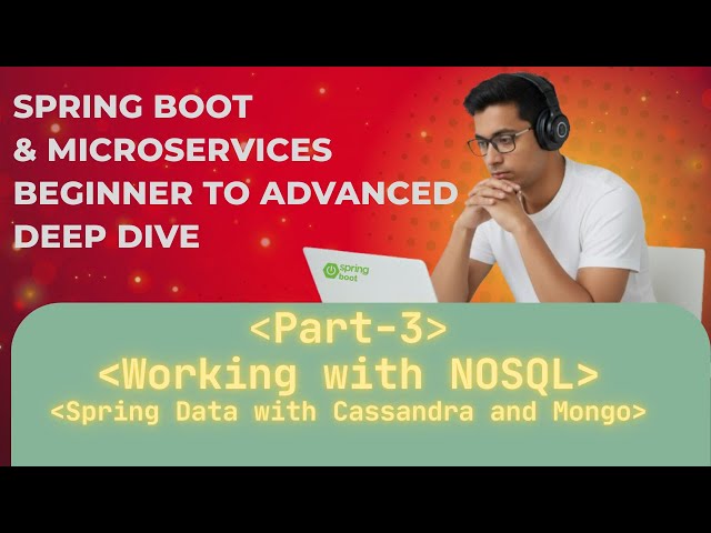 Spring Boot & Microservice | Part 3 | Working with NO SQL | Hands On Cassandra and MonboDB