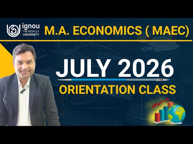 Orientation Class July 2026 IGNOU MA ECONOMICS (MAEC) Syllabus  | IGNOU MA ECONMICS ALL INFORMATION