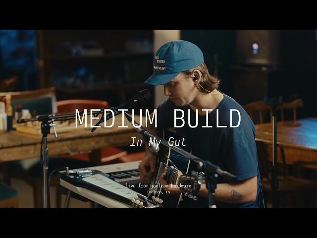 Medium Build - In My Gut (Live from Joelton Hardware)