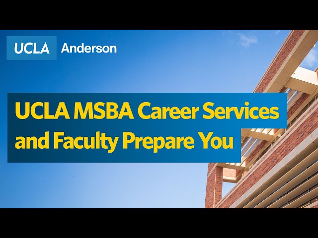 UCLA MSBA Career Services and Faculty Prepare You