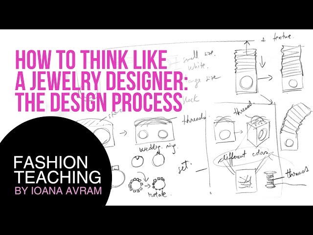 How to think like a jewelry designer: The Design Process