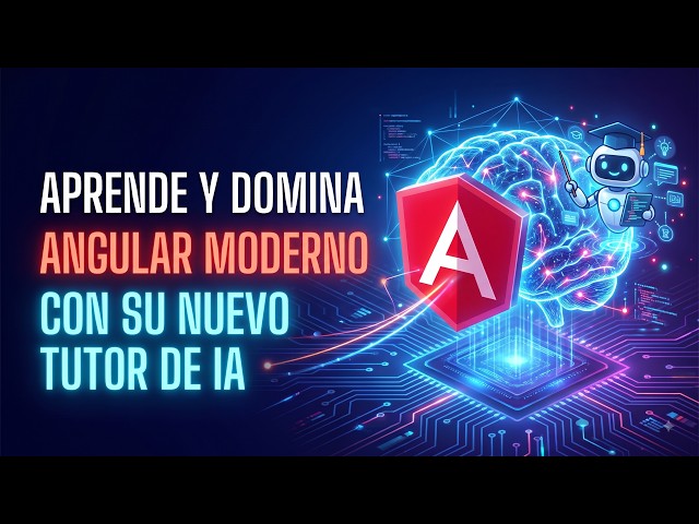 Aprende y domina Angular Moderno con su NUEVO Tutor de IA