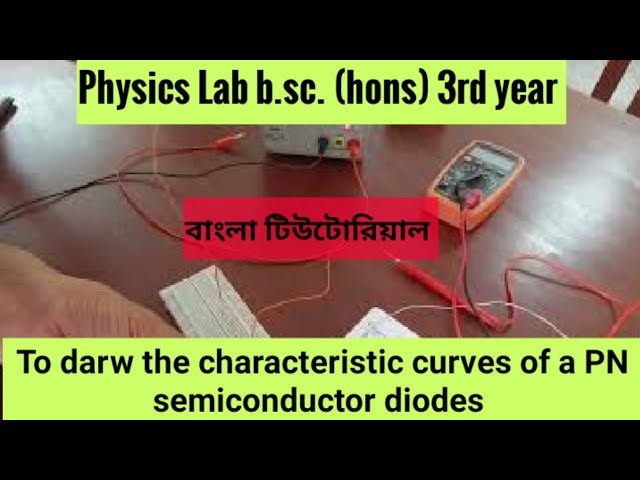 How to Plot the Characteristics Curve of a PN Junction Semiconductor Diode: Physics Lab Experimen...