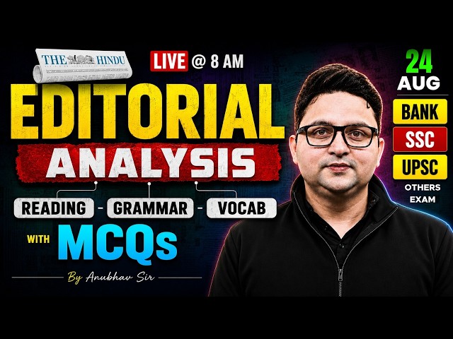The Hindu Editorial Analysis | 24th Aug 2026 | Vocab, Reading, Grammar, MCQs | Anubhav Sir