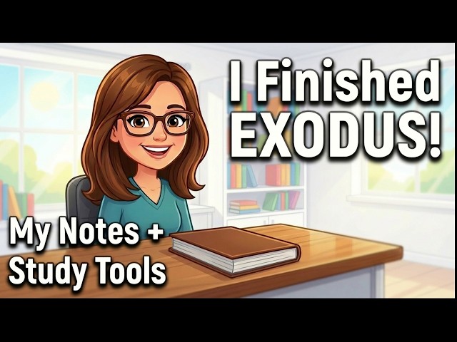 I Finished Studying Exodus! How I Took Notes + My Bible Study Method