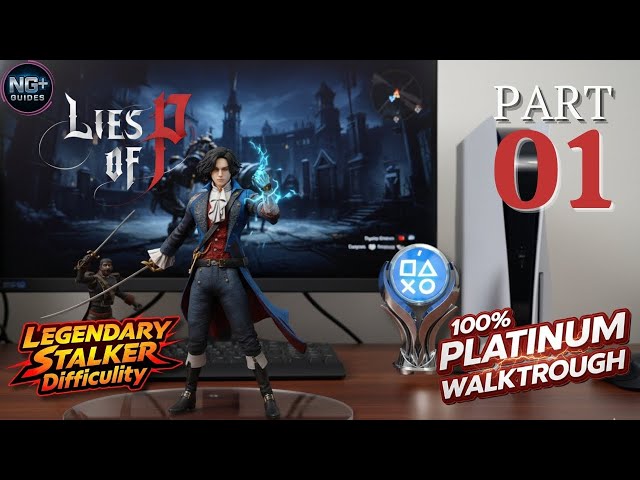 Lies of P 100% Walkthrough 1/19 - All Trophies, Collectibles | Legendary Stalker Difficulty