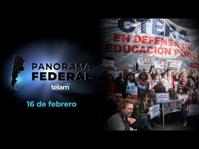 Panorama Federal: 16 de febrero