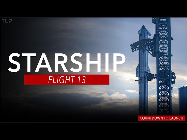 SpaceX Starship Flight 13 | COUNTDOWN COVERAGE
