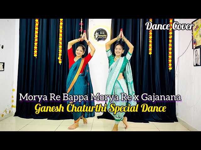 Morya Re Bappa Morya Re × Gajanana | Ganesh Chaturthi Special Dance | Dance Cover