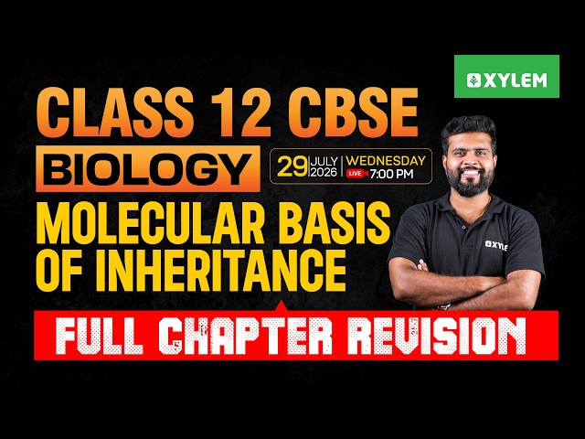 Class 12 CBSE Biology | Molecular Basis Of Inheritance - Full Chapter Revision | Xylem 12 CBSE