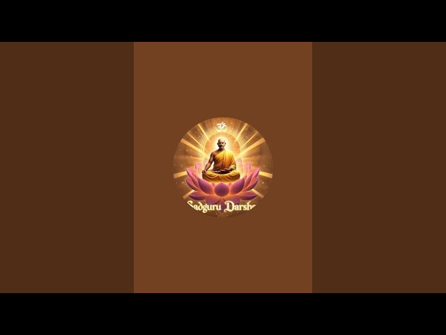 Sadguru darshan  is live