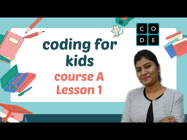 coder age 4-7 (Course A- Lesson 1-2),Coding for beginners and kids,Tech kids to code