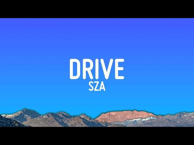SZA - Drive (Lyrics)