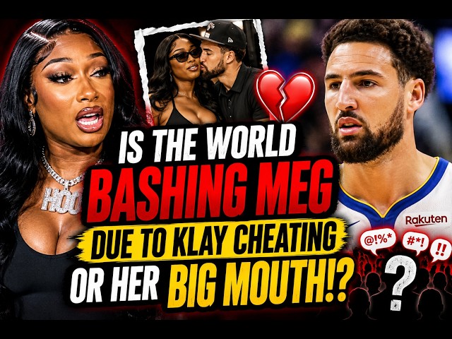 🔥 MEG GETS DRAGGED! Is The Backlash About Klay Cheating... Or Her BIG MOUTH?