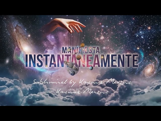 ACTIVA LA MANIFESTACIÓN INSTANTÁNEA SUBLIMINAL POTENTE UNISEX
