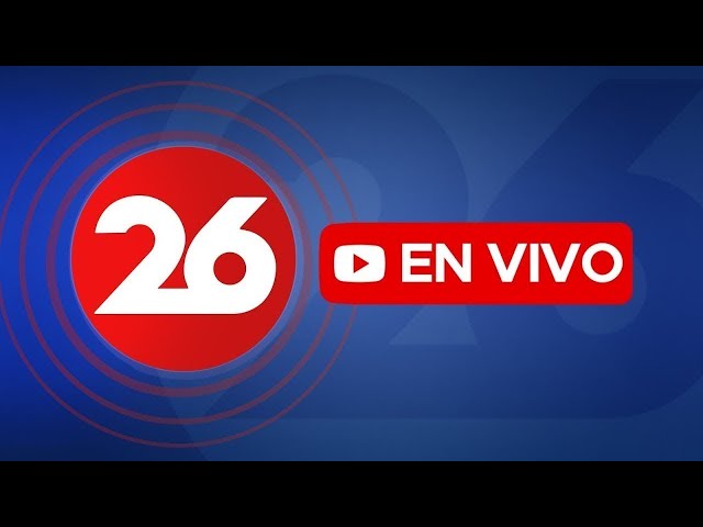 🔴 CANAL 26 EN VIVO | Noticias internacionales y de Argentina